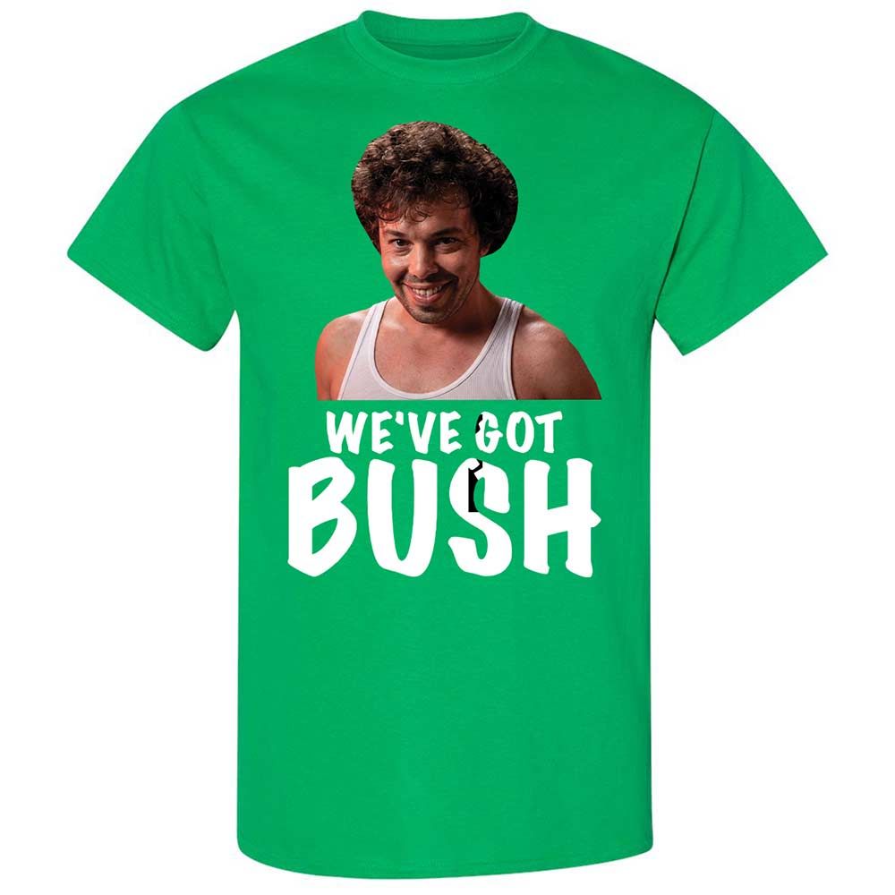 We've got bush - Irish Green - 13