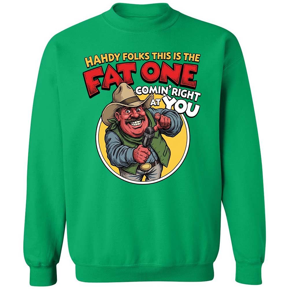 Fat One comin' right at you - Irish Green - 13