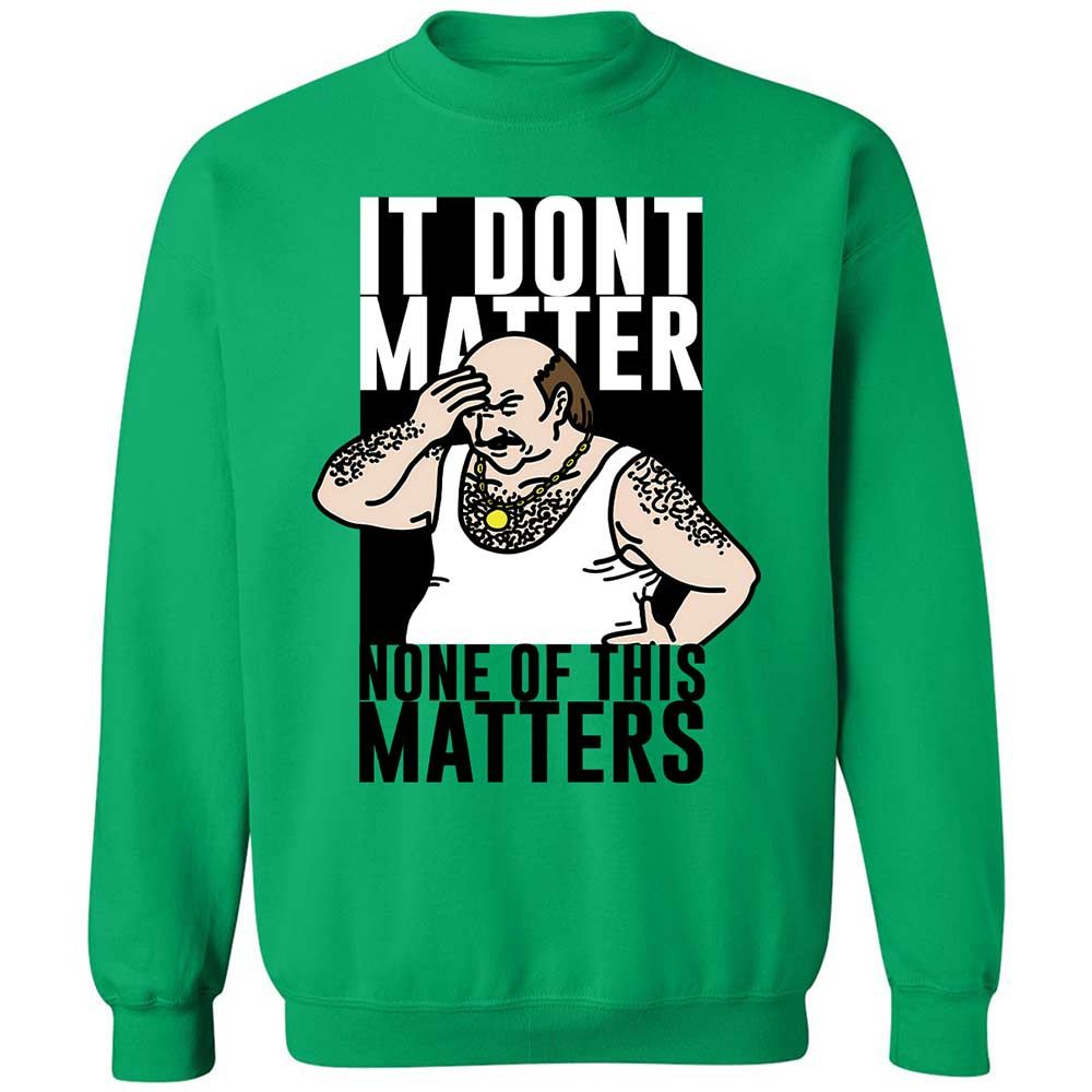 It Don't Matter - Irish Green - 13