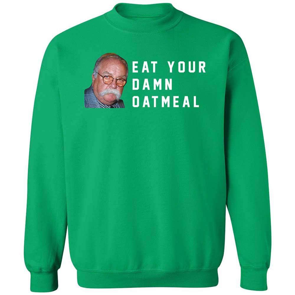 Eat Your Damn Oatmeal - Irish Green - 13