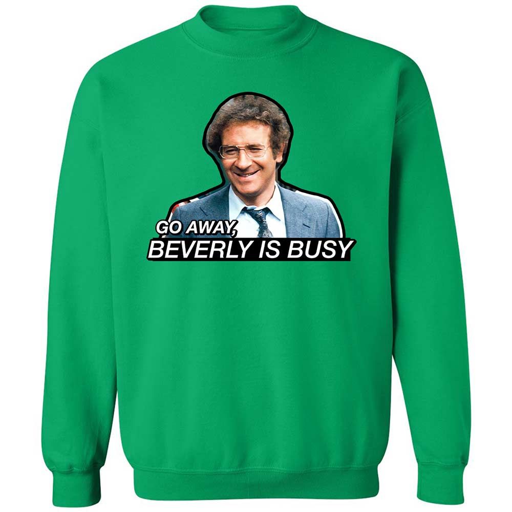 Go Away, Beverly is Busy - Irish Green - 13