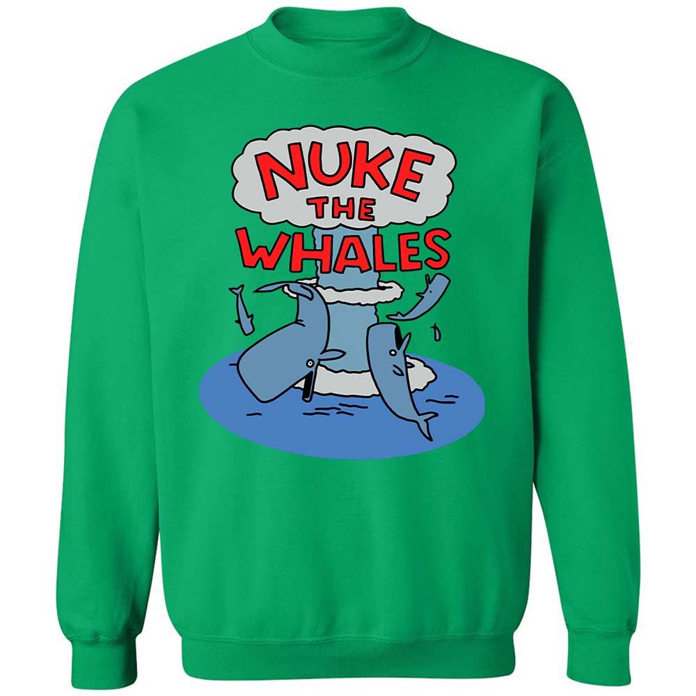 Nuke the Whales - Irish Green - 13