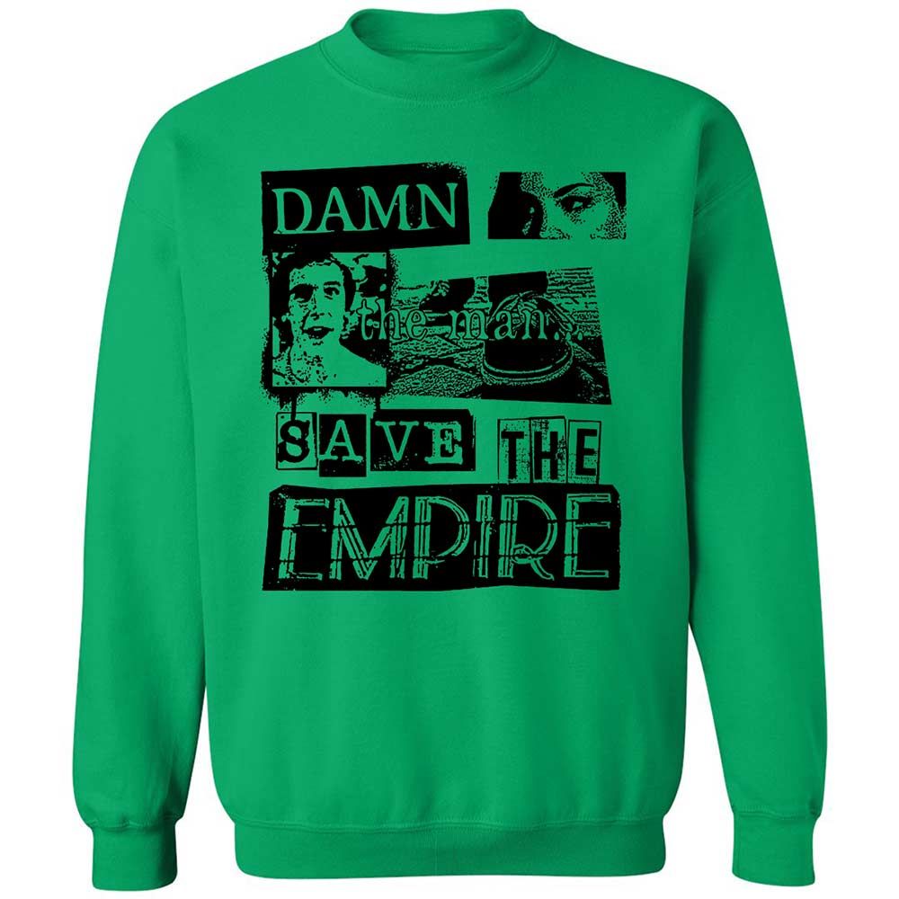 Damn the man. Save the empire - Irish Green - 13