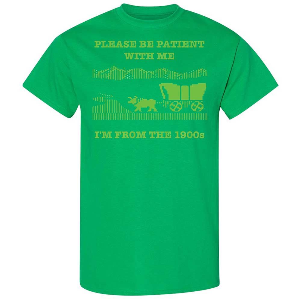 I'm from the 1900s - Irish Green - 13