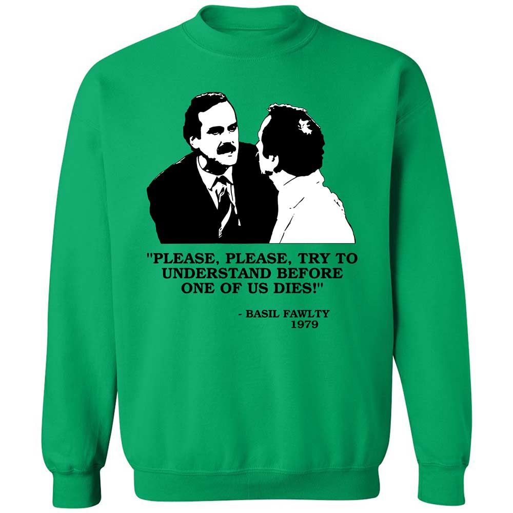 Please try to understand before one of us dies! - Irish Green - 13