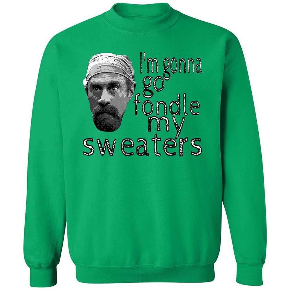 Fondle my sweaters - Irish Green - 13