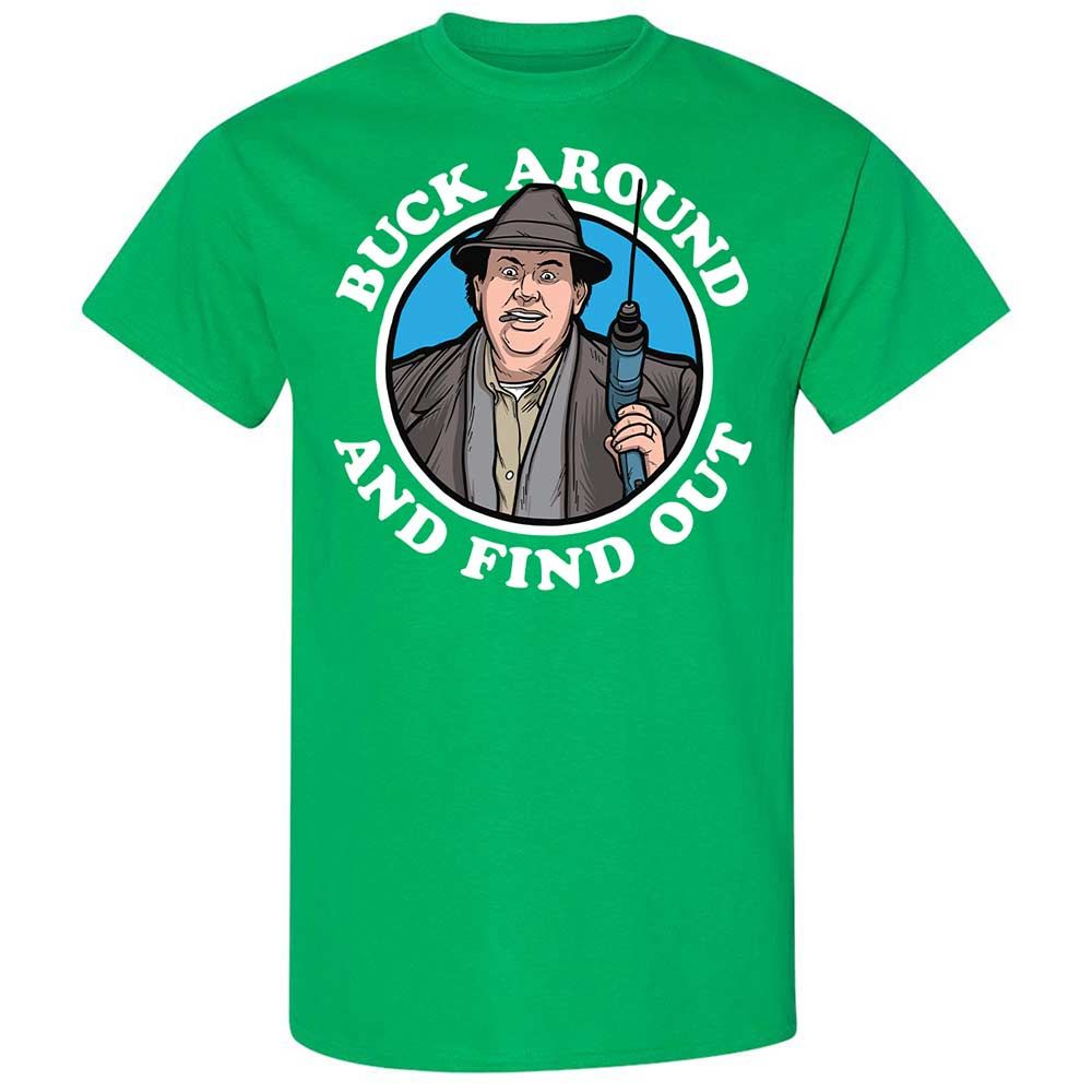 Buck Around & Find Out - Irish Green - 13