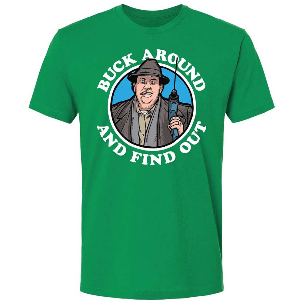 Buck Around & Find Out - Kelly Green - 13