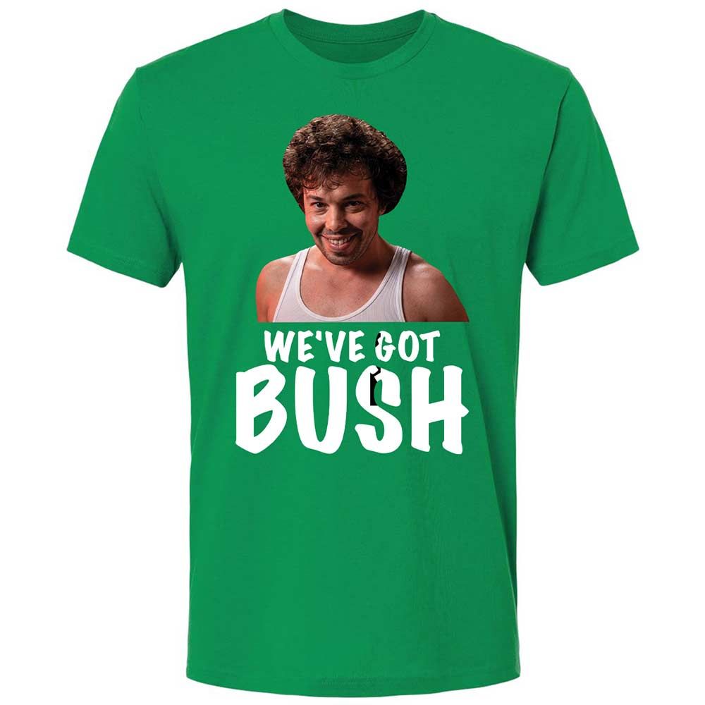 We've got bush - Kelly Green - 13