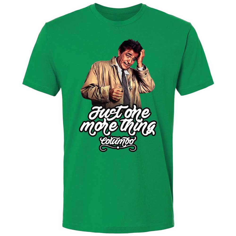 Just one more thing - Kelly Green - 13