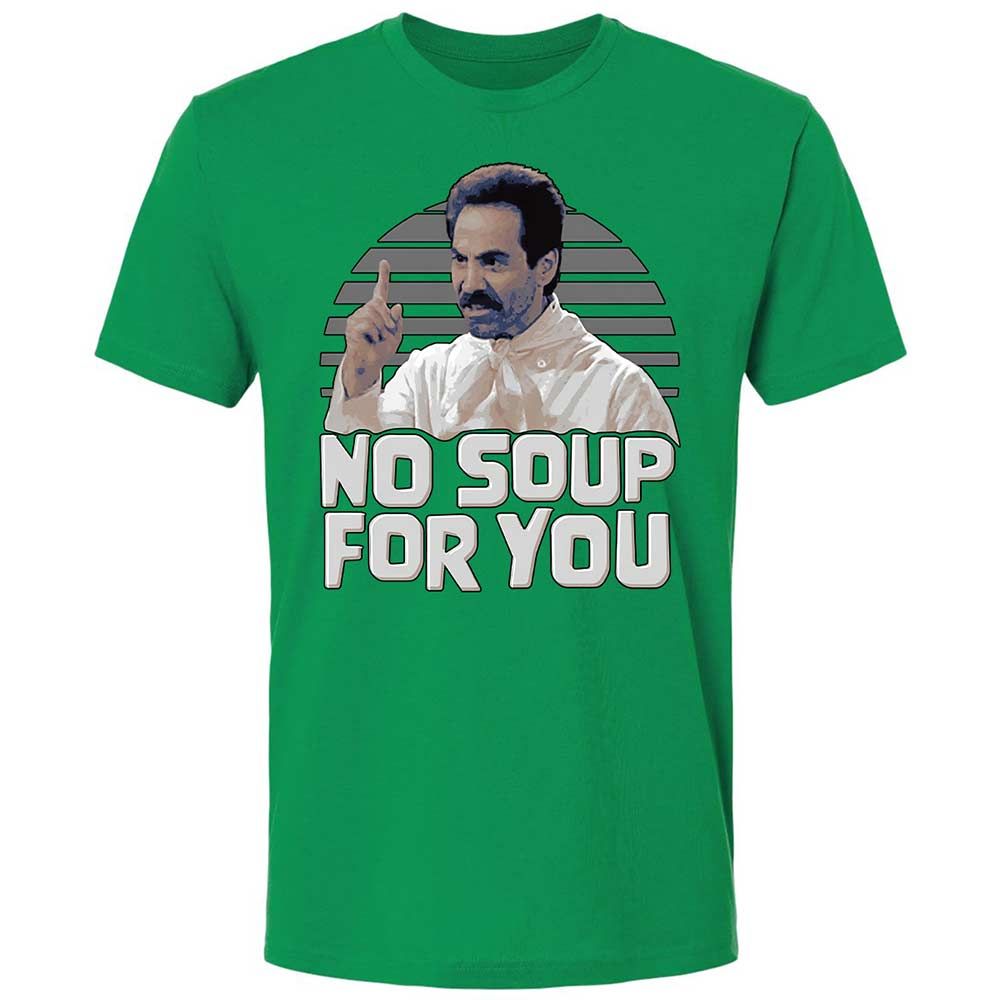 No Soup For You - Kelly Green - 13