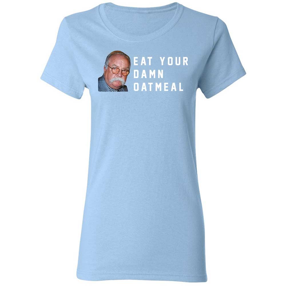Eat Your Damn Oatmeal - Light Blue - 13