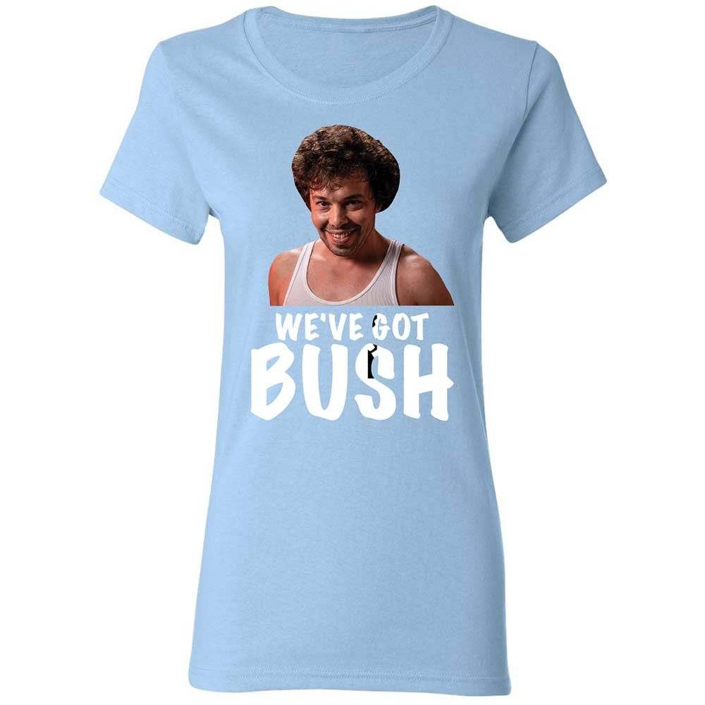 We've got bush - Light Blue - 13