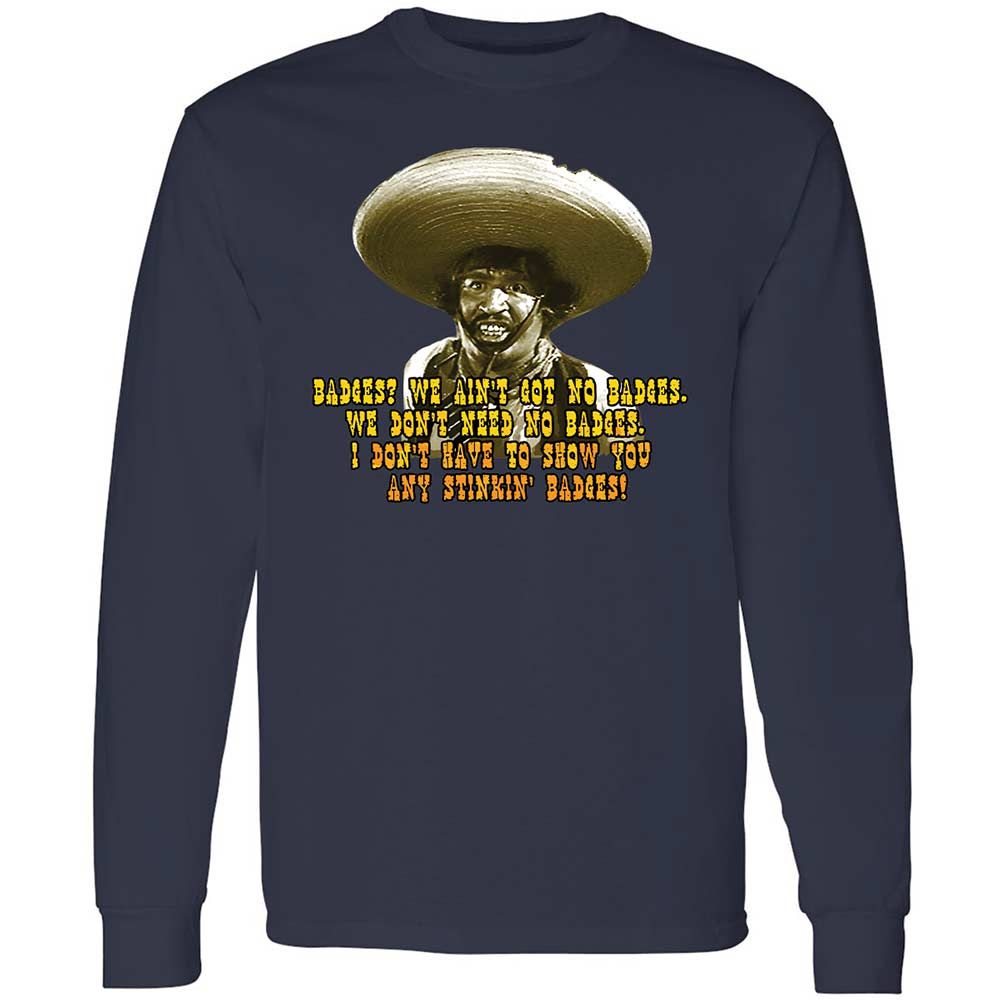 Ain't Got No Stinking Badges - Navy - 13