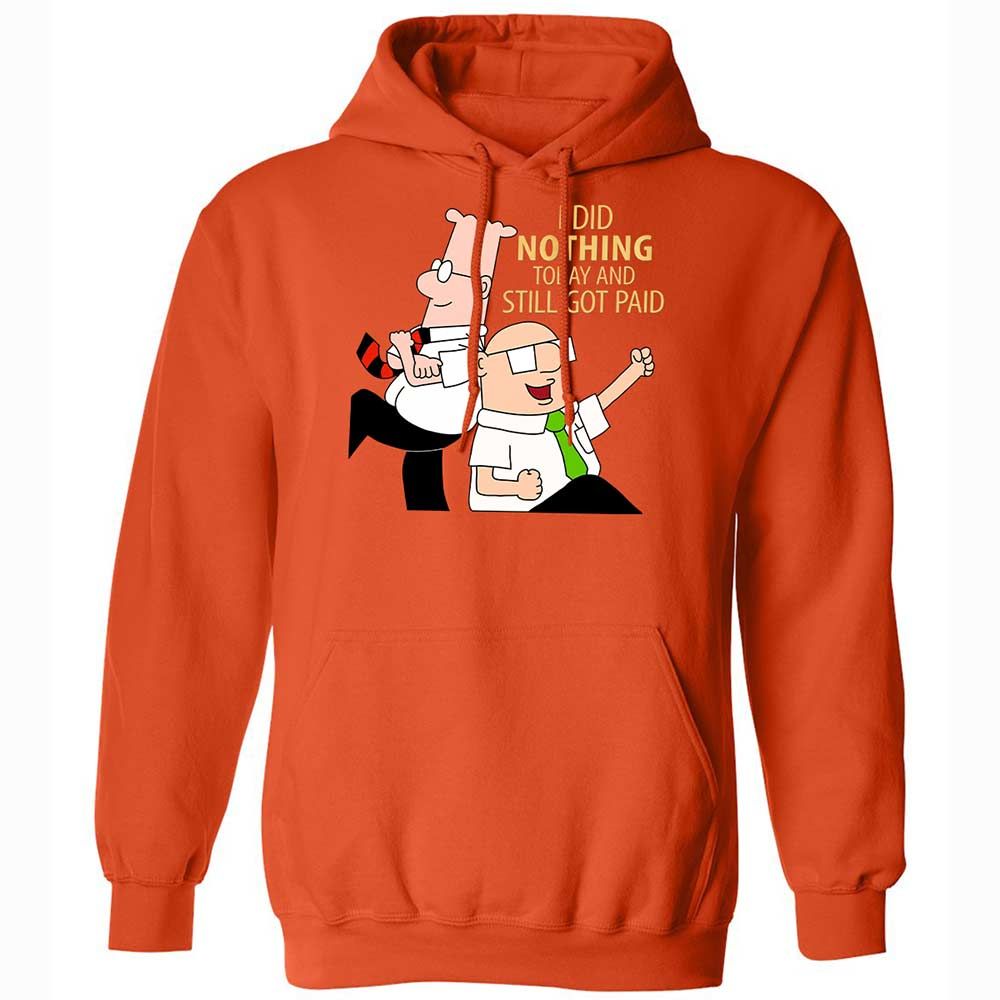 I Did Nothing and Still Got Paid - Orange - 13