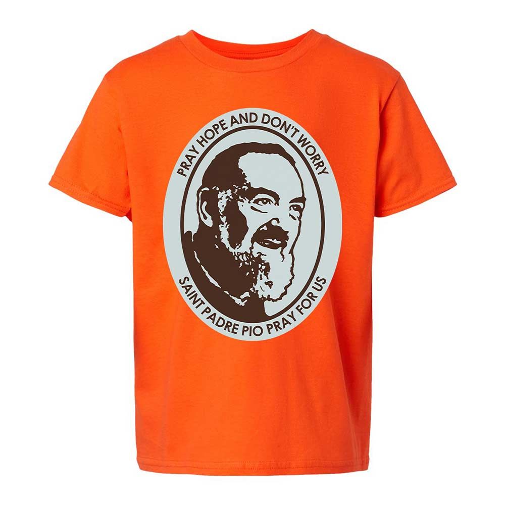 Pray, Hope, and Don't Worry - Orange - 13