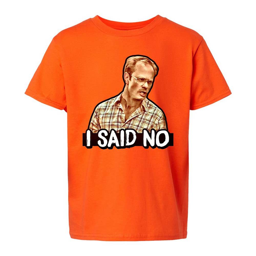 I Said No - Orange - 13