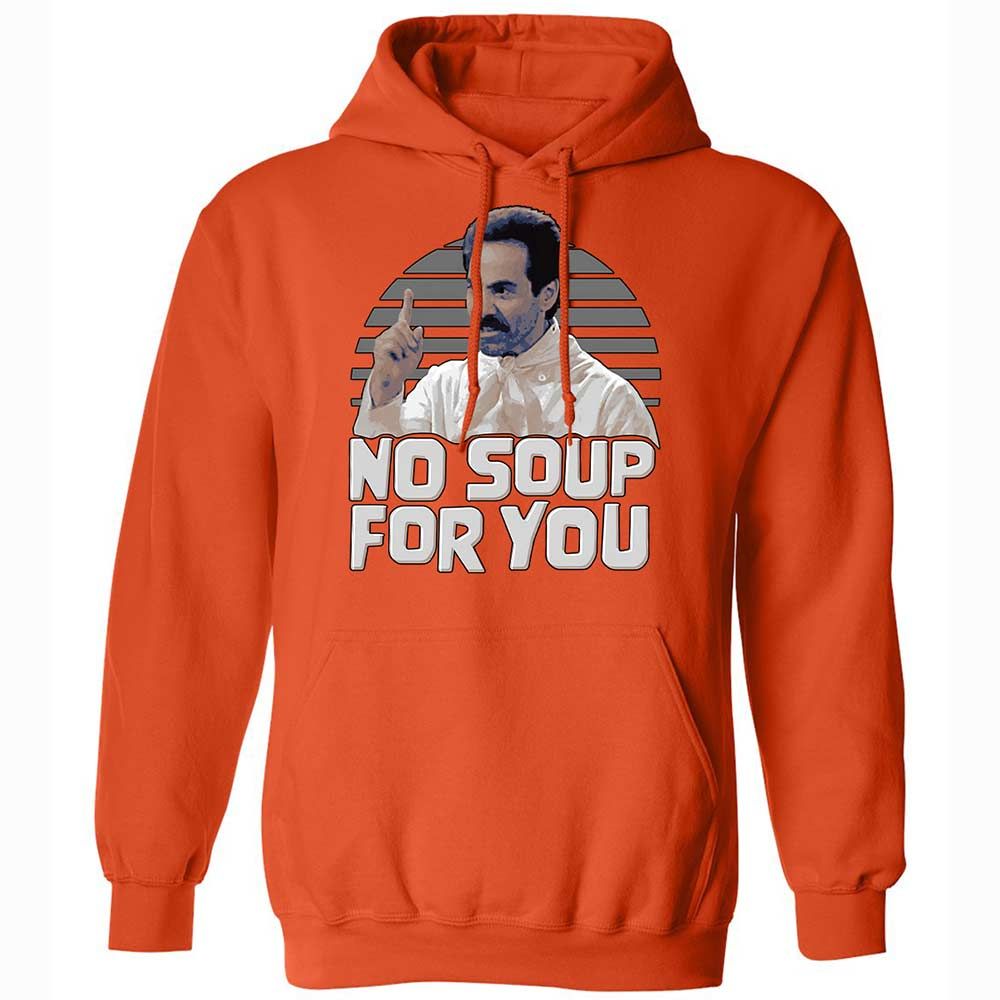 No Soup For You - Orange - 13