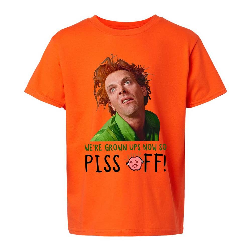 We're Grown Ups Now So Piss Off - Orange - 13