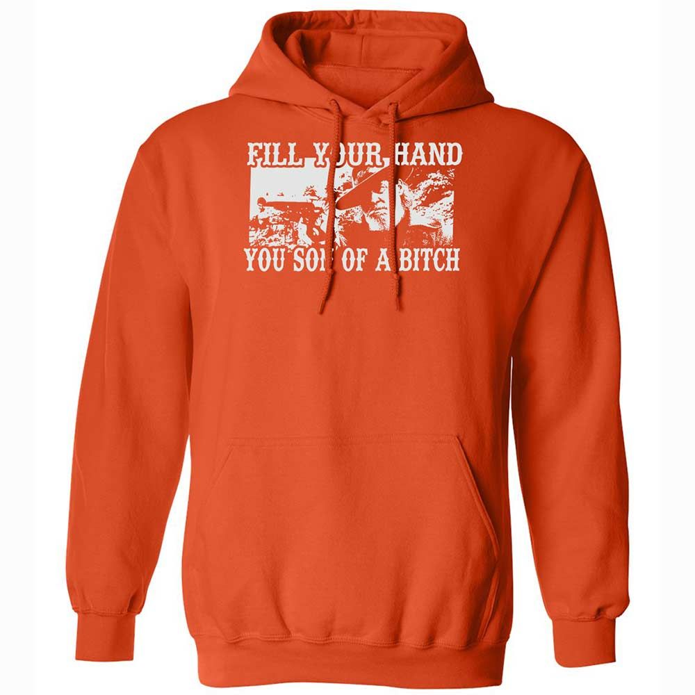 Fill your hand you son of a bitch - Orange - 13