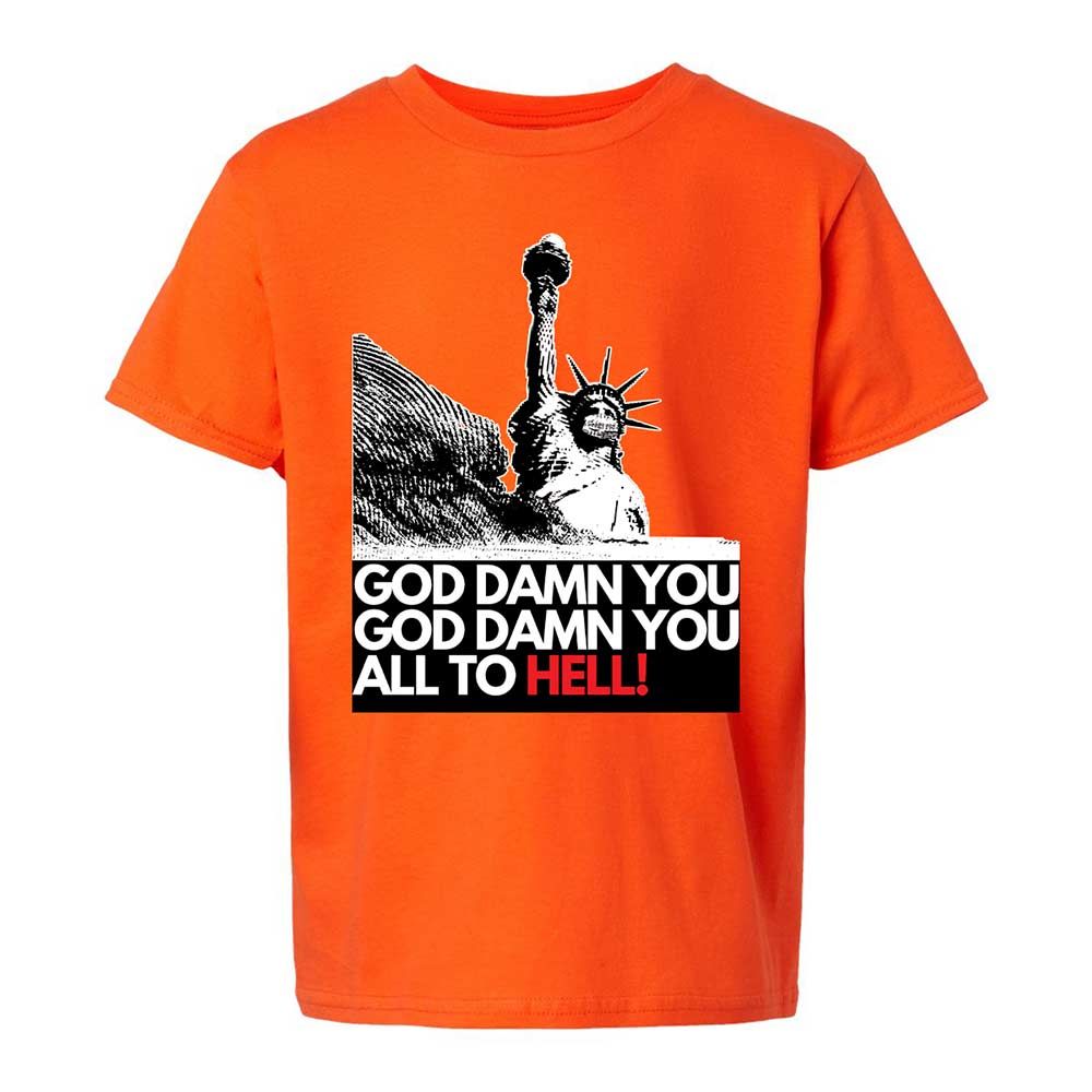 God damn you all to hell! - Orange - 13