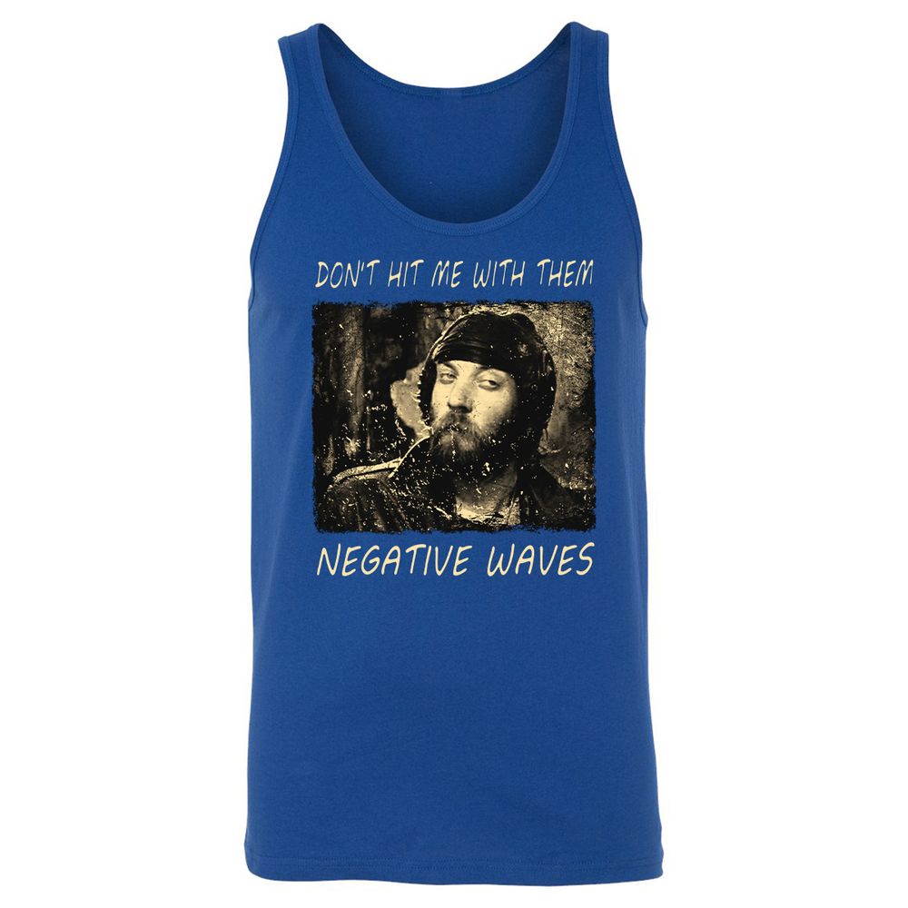 Don't hit me with them negative waves - True Royal - 13