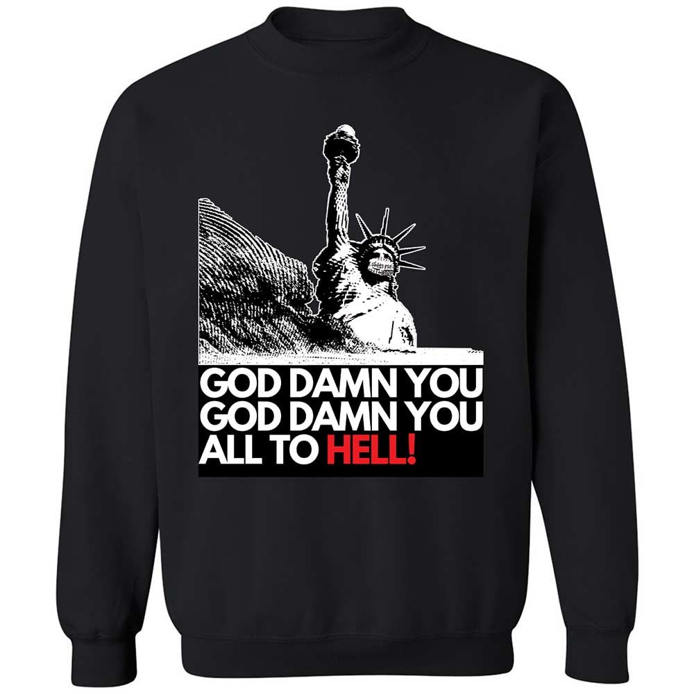 God damn you all to hell! - Black - 14