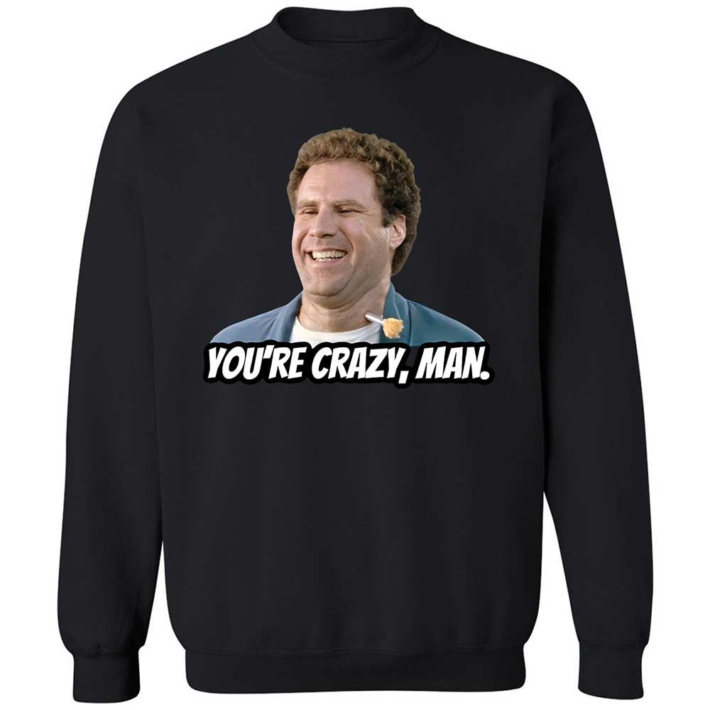 You're crazy, man - Black - 14