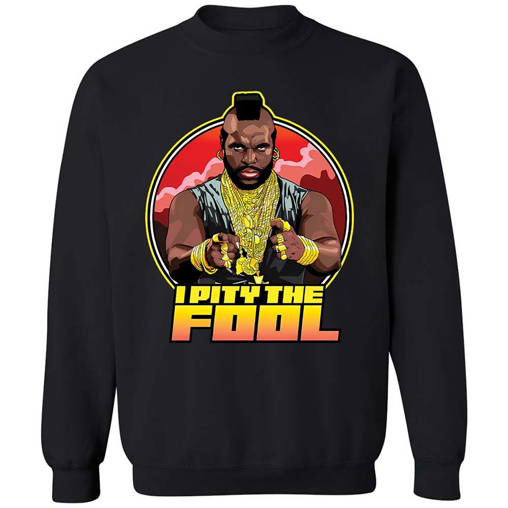 I Pity the Fool - Black - 14