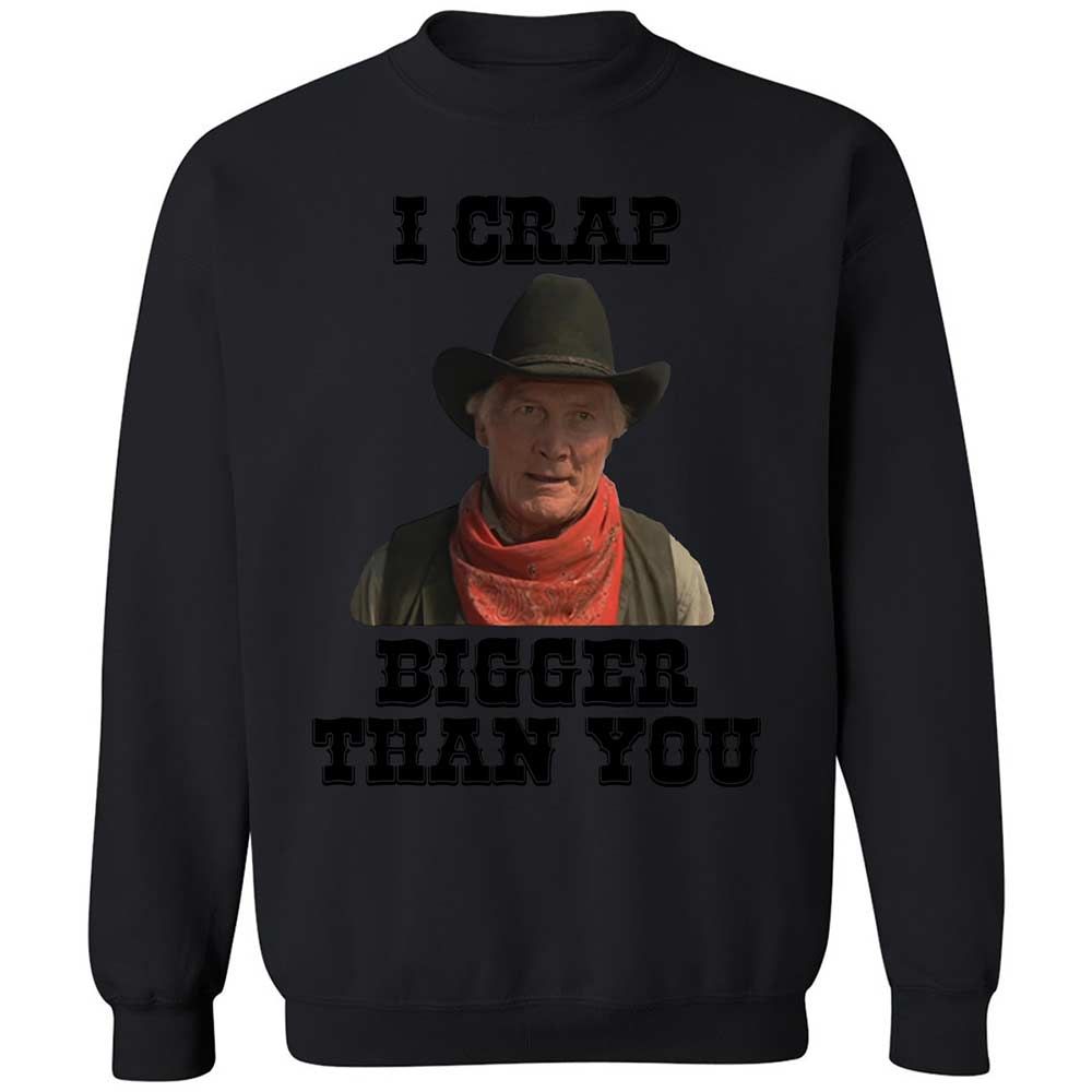 I Crap Bigger Than You - Black - 14