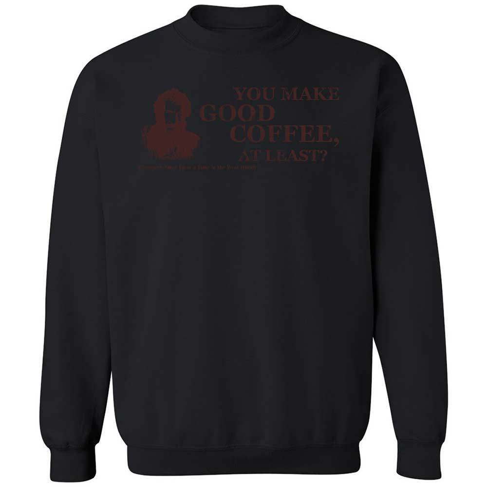 You make good coffee, at least? - Black - 14