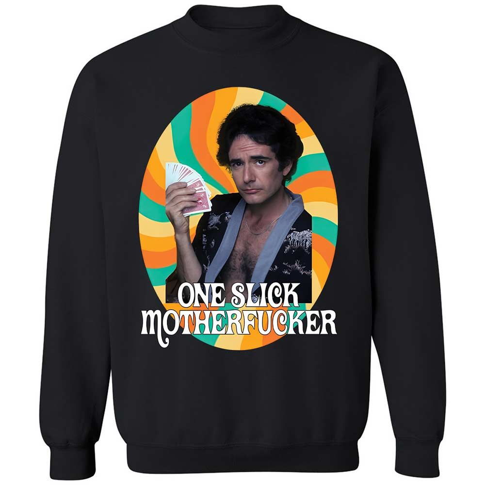 One Slick Motherfu*ker - Black - 14