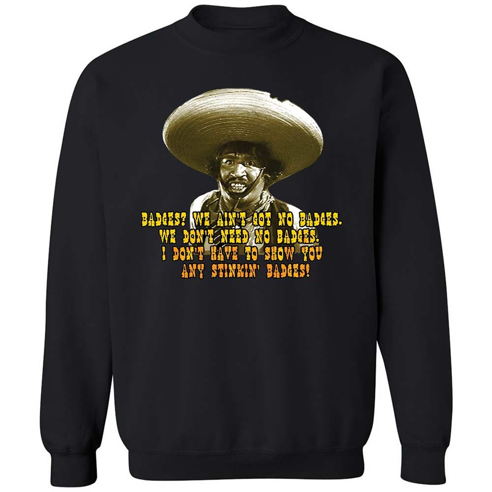 Ain't Got No Stinking Badges - Black - 14
