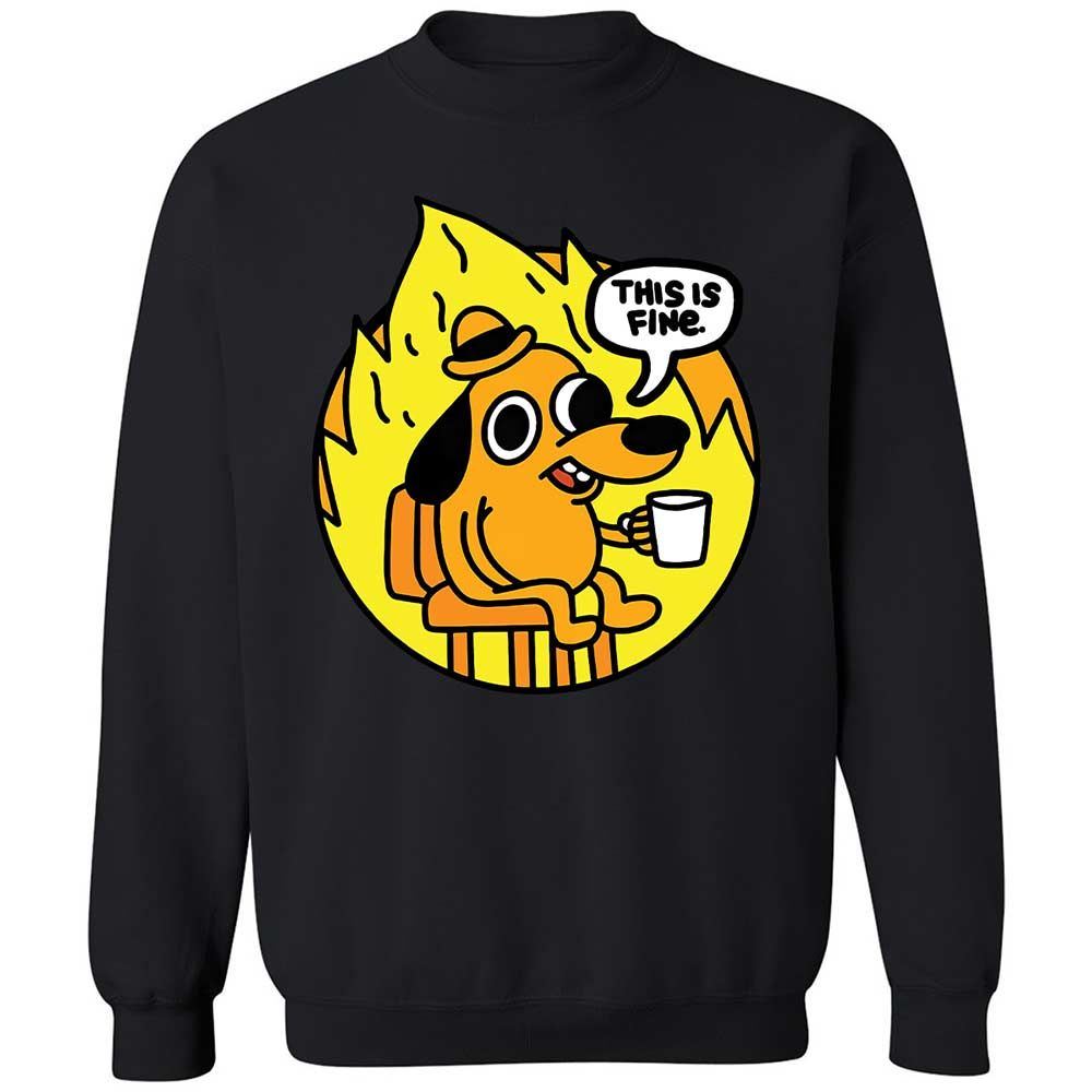 This is Fine - Black - 14