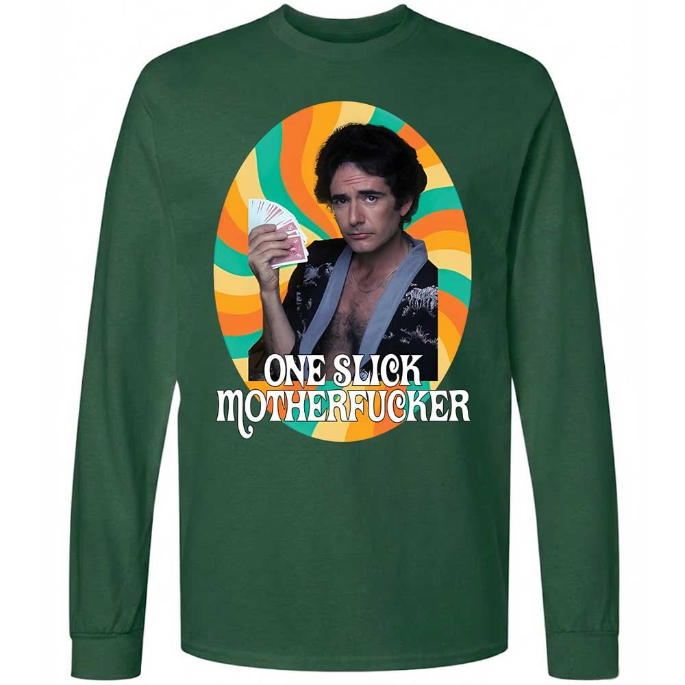 One Slick Motherfu*ker - Forest Green - 14