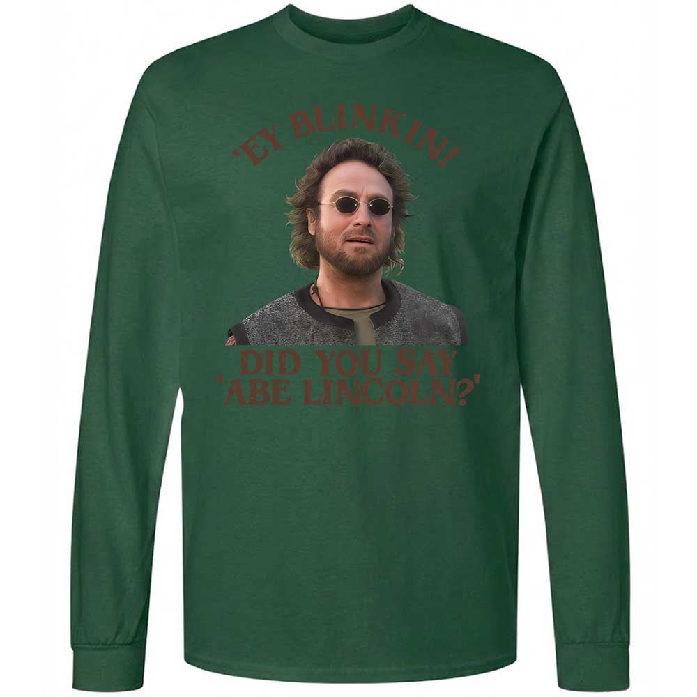 Did You Say Abe Lincoln - Forest Green - 14