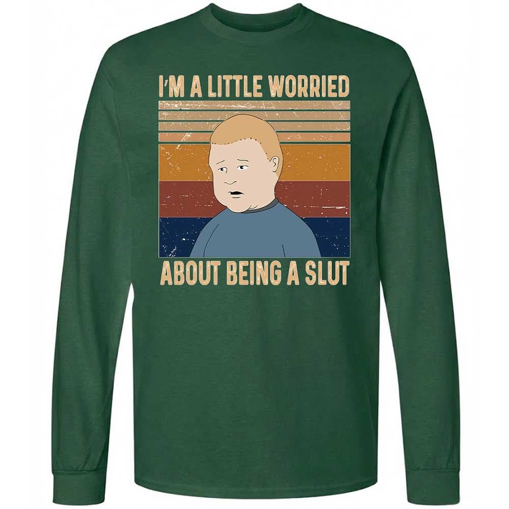 I'm a Little Worried About Being a Slut - Forest Green - 14