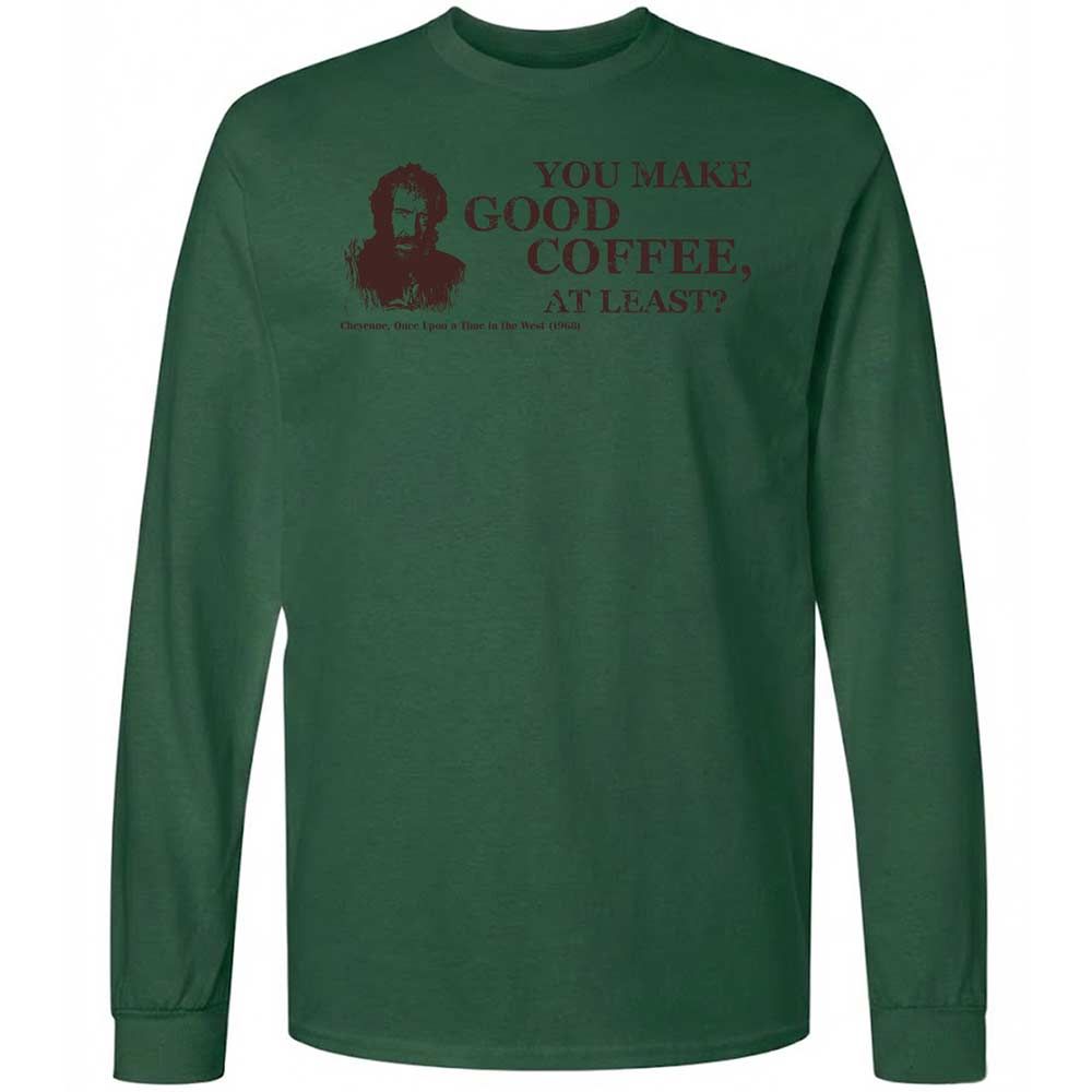 You make good coffee, at least? - Forest Green - 14