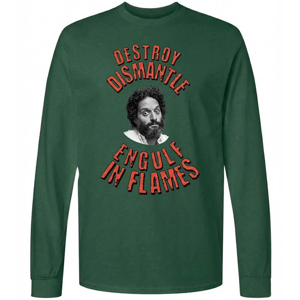 Destroy, Dismantle, Engulf in Flames - Forest Green - 14