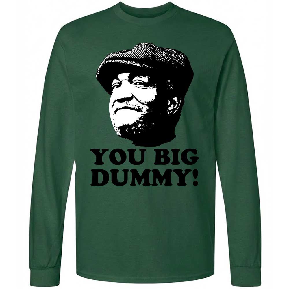 You Big Dummy - Forest Green - 14