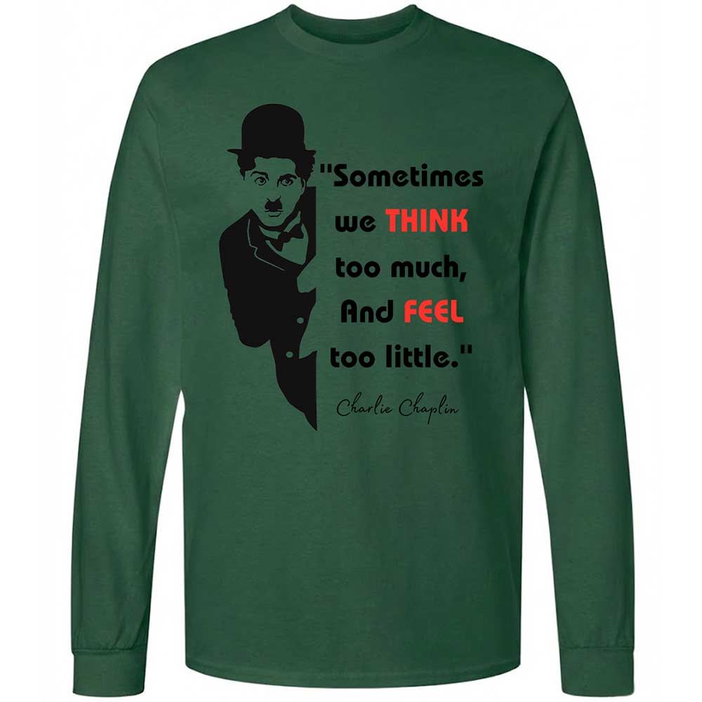Sometimes we think too much - Forest Green - 14