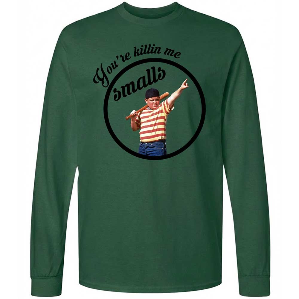 You’re killing me, Smalls - Forest Green - 14