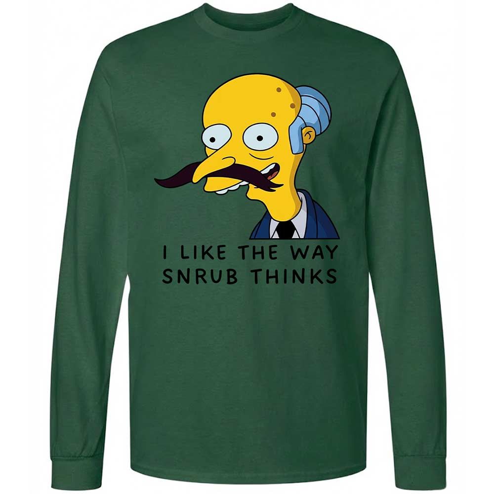 I Like the Way Snrub Thinks - Forest Green - 14