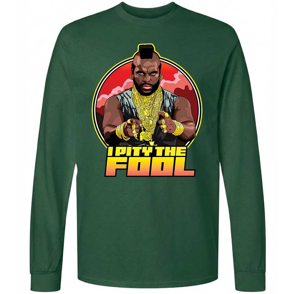 I Pity the Fool - Forest Green - 14