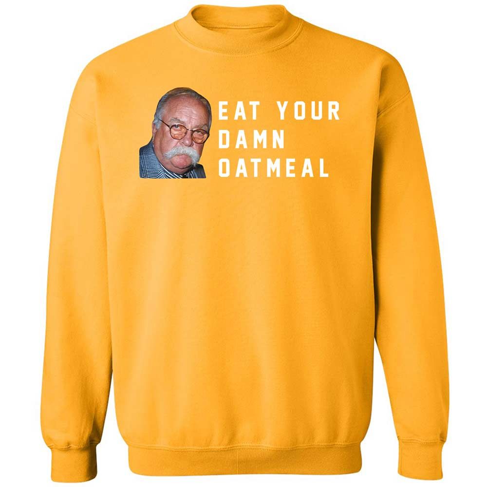 Eat Your Damn Oatmeal - Gold - 14