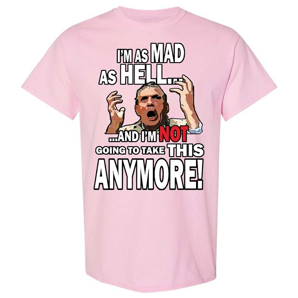 I'm as Mad As Hell - Light Pink - 14