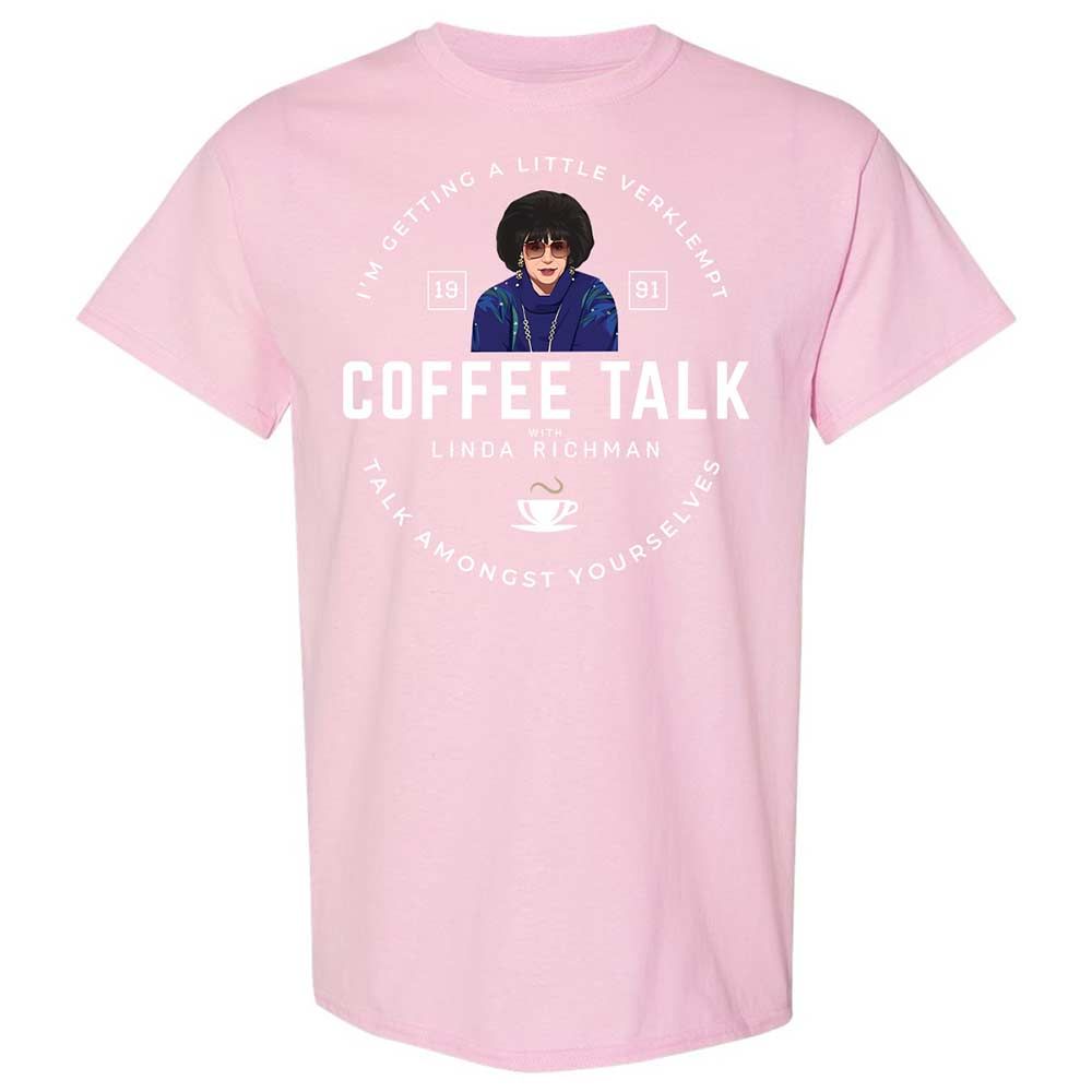 Coffee Talk with Linda Richman - Light Pink - 14