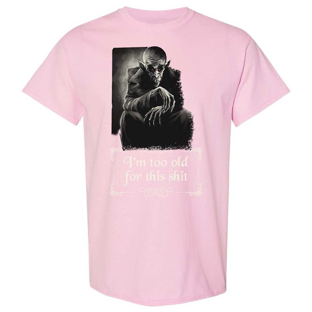 I'm too old for this shit - Light Pink - 14
