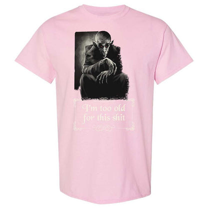 I'm too old for this shit - Light Pink - 14