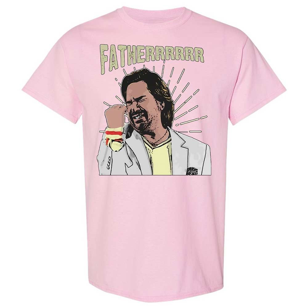 Fatherrrrr - Light Pink - 14